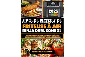 Livre de Recettes de Friteuse À Air Ninja Dual Zone XL: Votre Guide pour un Repas Sain, Rapide et Délicieux, avec des Conseil