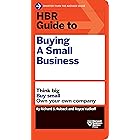 HBR Guide to Buying a Small Business: Think Big, Buy Small, Own Your Own Company (HBR Guide Series)