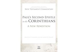 Paul's Second Epistle to the Corinthians: A New Rendition