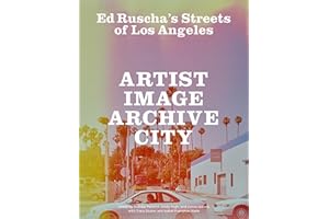 Ed Ruscha's Streets of Los Angeles: Artist, Image, Archive, City
