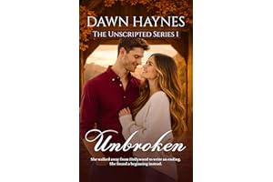 Unbroken: A Clean Contemporary Christian Romance (The Unscripted Series Book 1)