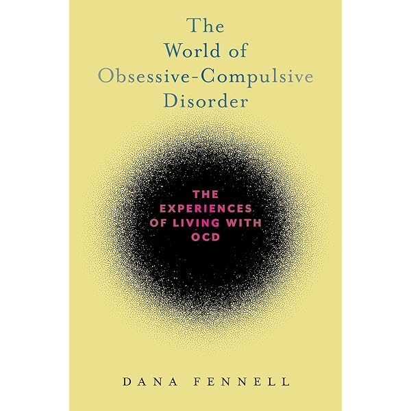 The World of Obsessive-Compulsive Disorder: The Experiences of