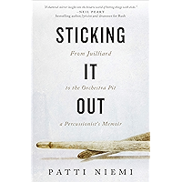 Sticking It Out: From Juilliard to the Orchestra Pit: A Percussionists's Memoir book cover