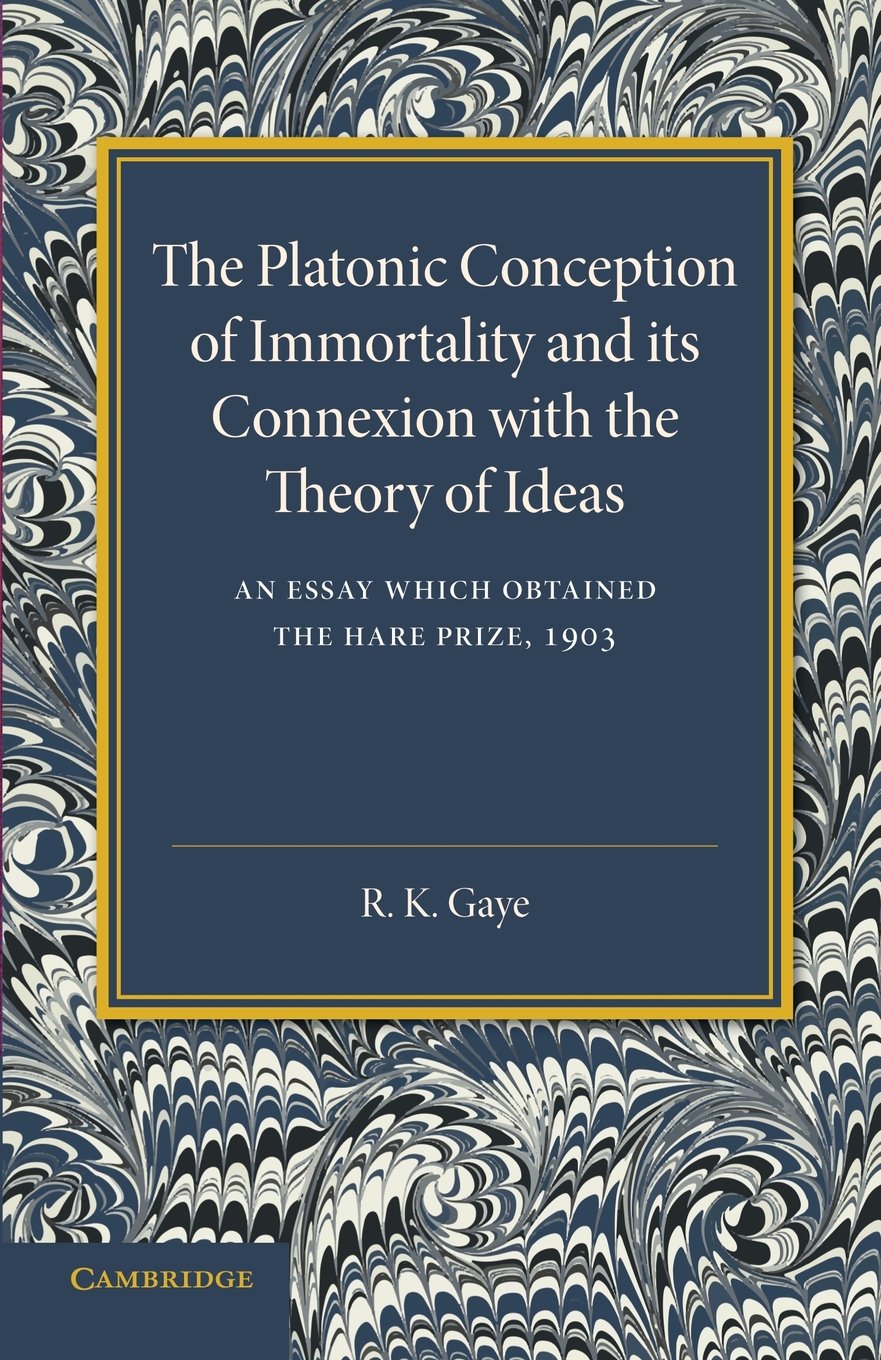 The Platonic Conception Of Immortality And Its Connexion - 
