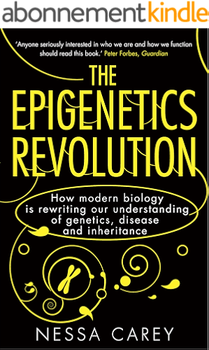 Download The Epigenetics Revolution: How Modern Biology is Rewriting our Understanding of Genetics, Disease and Inheritance (English Edition) PDF