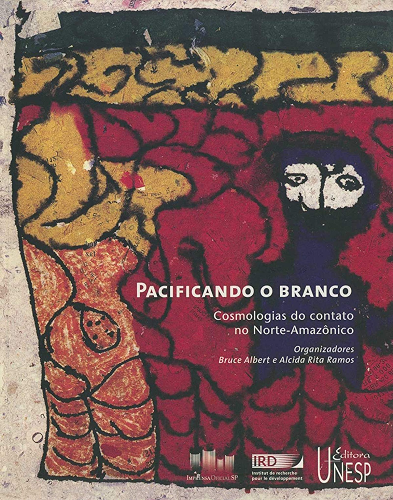 Download Pacificando o branco: Cosmologias do contato no norte-Amazonico (D’Amérique latine) (Portuguese Edition) PDF
