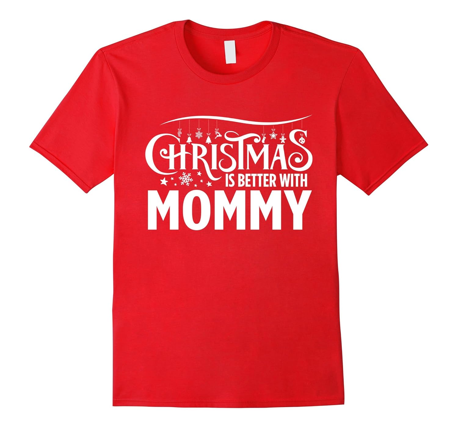 Christmas Is Better With Mommy Matching Family T-Shirt-Rose