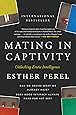 Mating in Captivity: Unlocking Erotic Intelligence