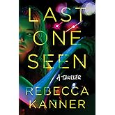 Last One Seen: A Thriller