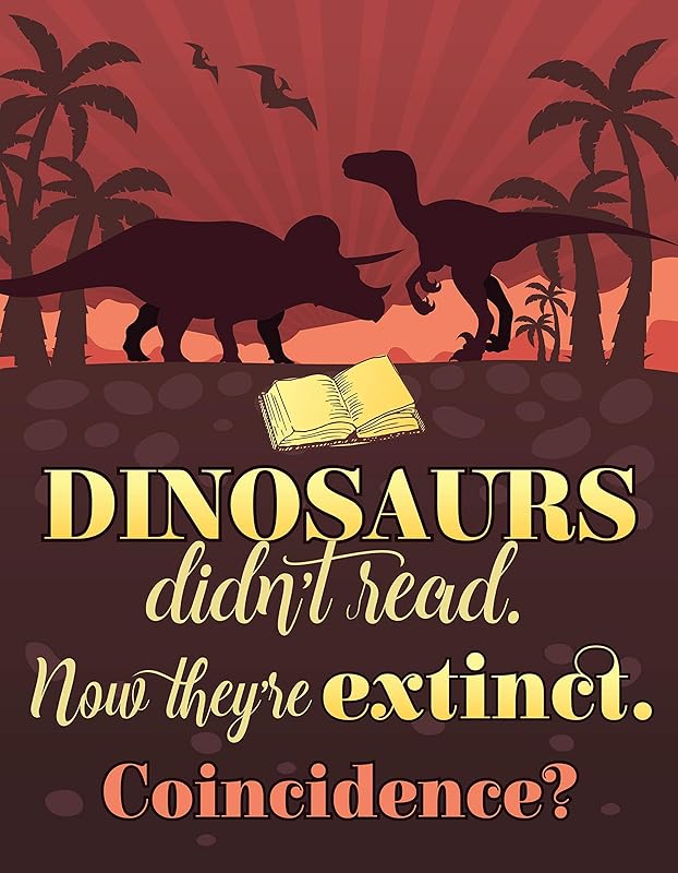 Amazon.com: Canvas - Dinosaurs Didn't Read Now They're Extinct - Choose ...