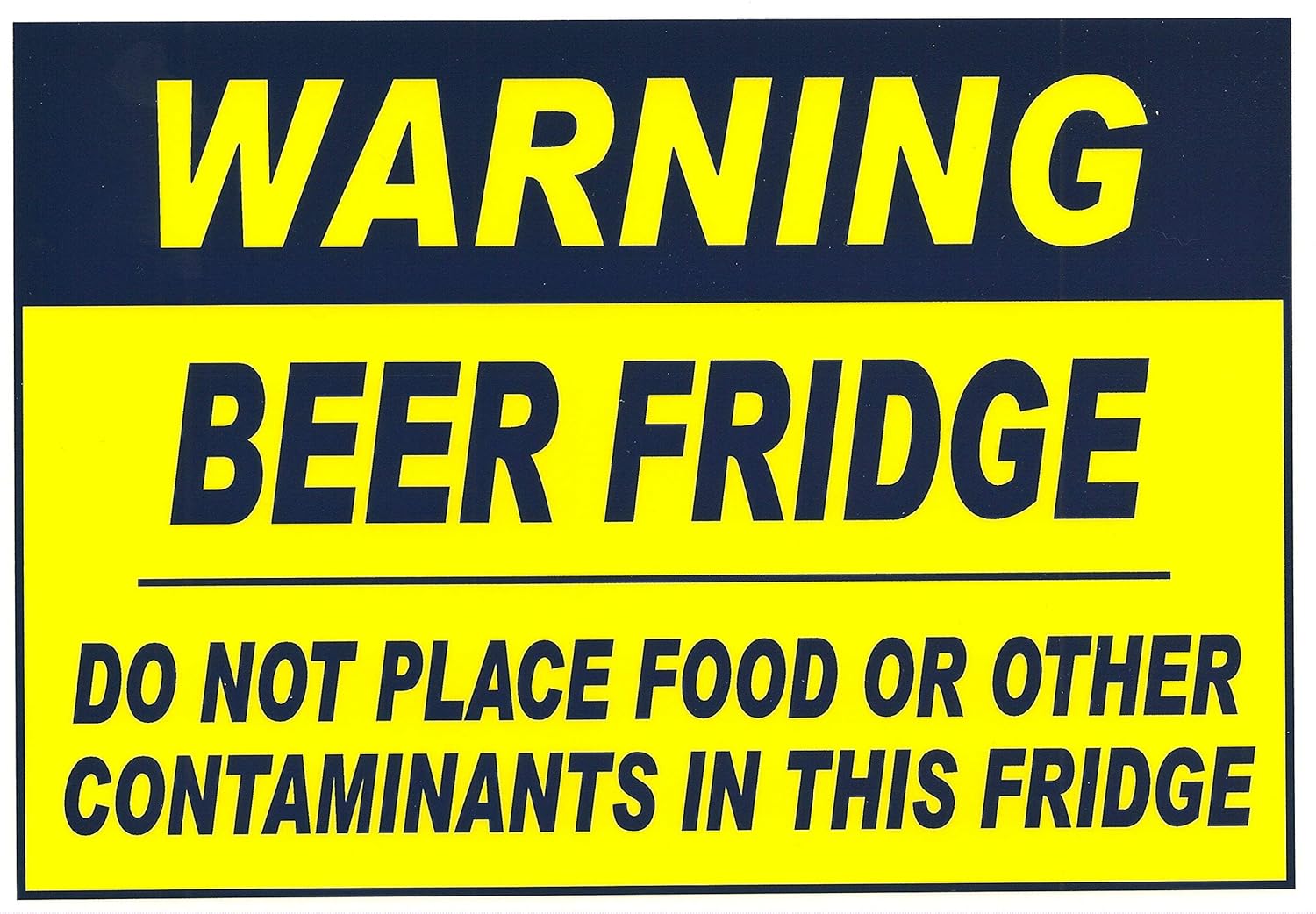 Warning Beer Fridge Do not Place Food or Other