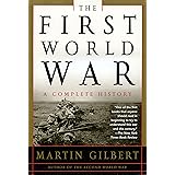 The First World War: A Complete History