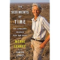 The Sediments Of Time: My Lifelong Search for the Past