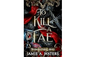 To Kill a Fae (The Dragon Portal Book 1)