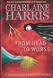 From Dead to Worse