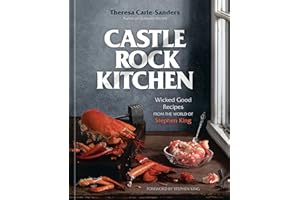 Castle Rock Kitchen: Wicked Good Recipes from the World of Stephen King [A Cookbook]
