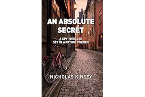 An Absolute Secret: A Spy Thriller set in wartime Sweden