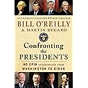 Confronting the Presidents: No Spin Assessments from Washington to Biden