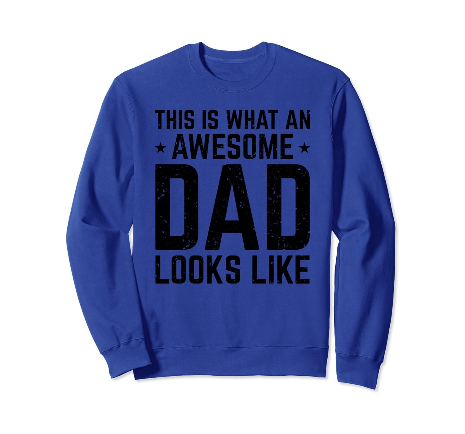 This is What an Awesome Dad Looks Like Novelty Sweatshirt-anz