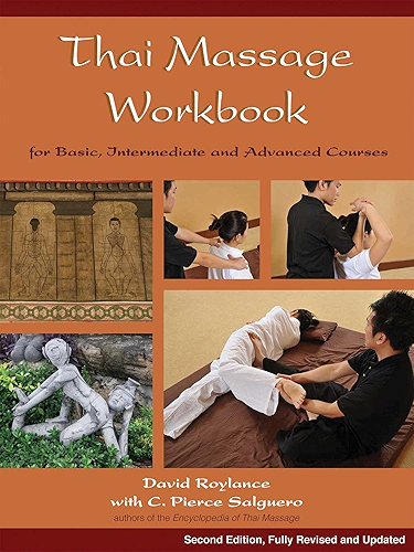 Download Thai Massage Workbook: For Basic, Intermediate, and Advanced Courses (English Edition) PDF
