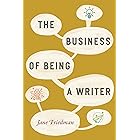 The Business of Being a Writer (Chicago Guides to Writing, Editing, and Publishing)