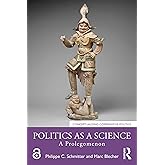 Politics as a Science (Conceptualising Comparative Politics)