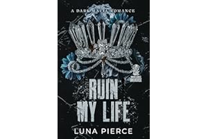 Ruin My Life: A Dark Mafia Reverse Harem Standalone (Sinners and Angels)