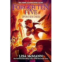 Operation Chaos (The Forgotten Five, Book 5) : McMann, Lisa