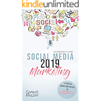 Scaricare Social Media Marketing 2019: La Guida al marketing digitale su Facebook, Instagram & Co., per principianti e aziende PDF Gratis
