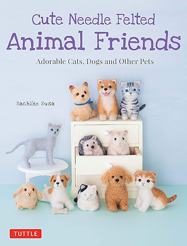 Download Cute Needle Felted Animal Friends: Adorable Cats, Dogs and Other Pets (English Edition) PDF