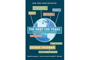 The Next 100 Years: A Forecast for the 21st Century