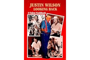 Justin Wilson Looking Back: A Cajun Cookbook