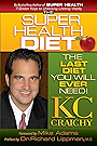 The Super Health Diet - The Last Diet You Will Ever Need!