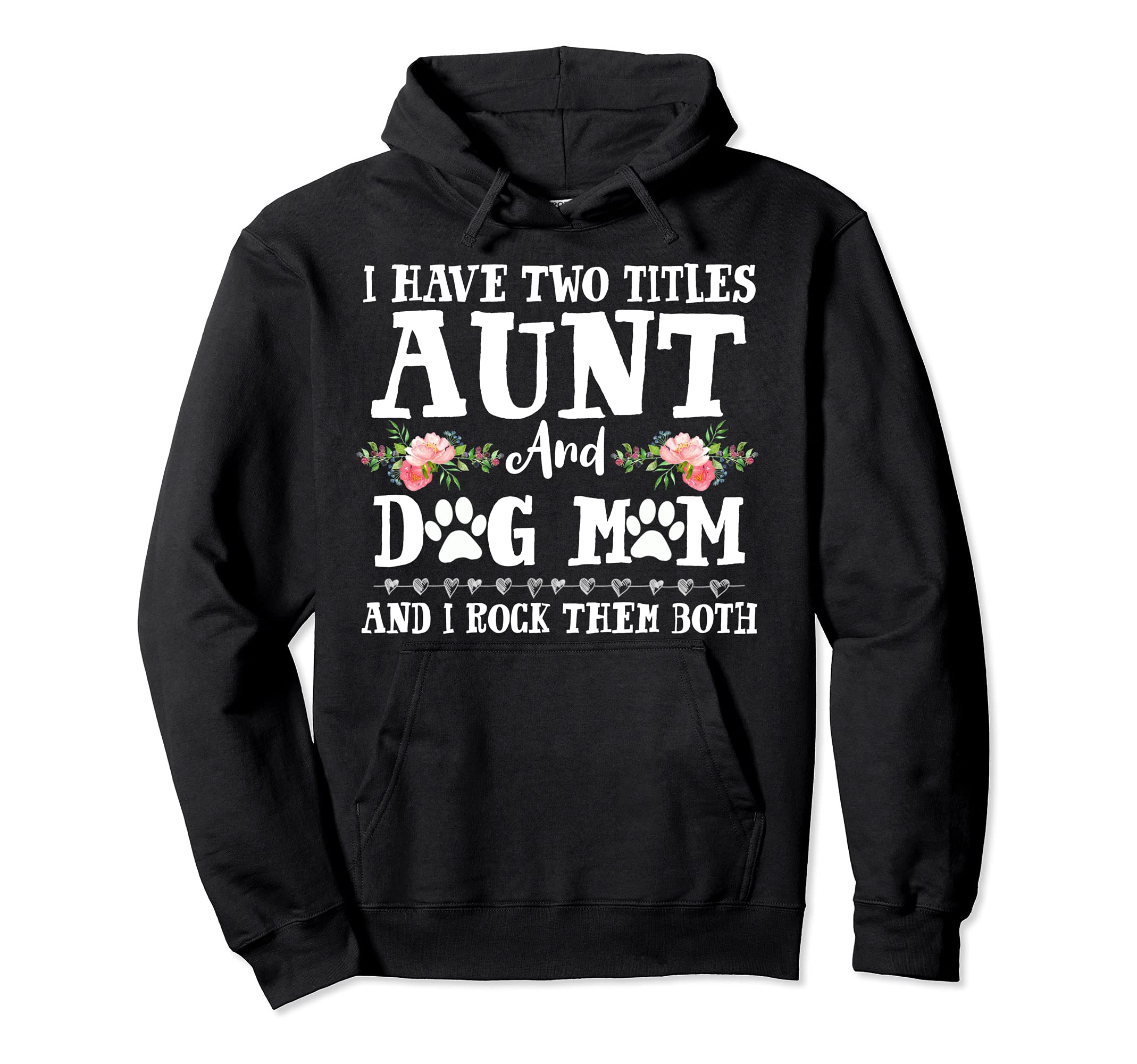 Auntie and Dog Mom Dog Life Mama Funny Aunt Thing Dog Mama Pullover Hoodie