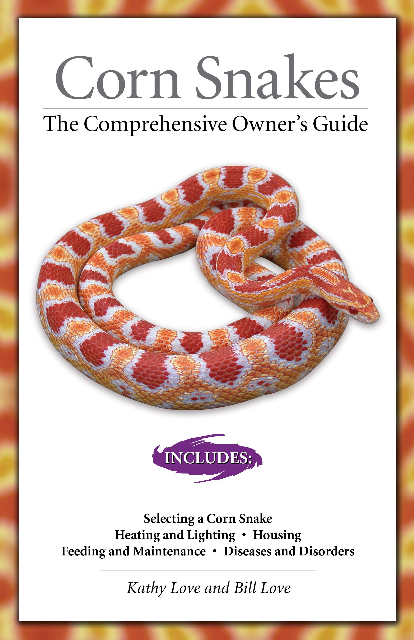 Corn Snakes: The Comprehensive Owner's Guide (The Herpetocultural Library)  : Love, Kathy, Love, Bill: Amazon.de: Bücher