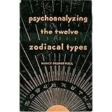 Psychoanalyzing the Twelve Zodiacal Types