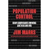 Population Control: How Corporate Owners Are Killing Us