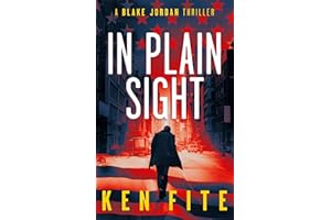 In Plain Sight: A Blake Jordan Thriller (The Blake Jordan Series Book 3)