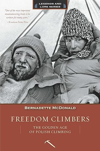 Download Freedom Climbers: The Golden Age of Polish Climbing PDF