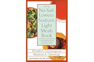The No-Salt, Lowest-Sodium, Light Meals Book: Delicious Soup, Salad, and Sandwich Recipes to Delight Not Only Heart and Hyper