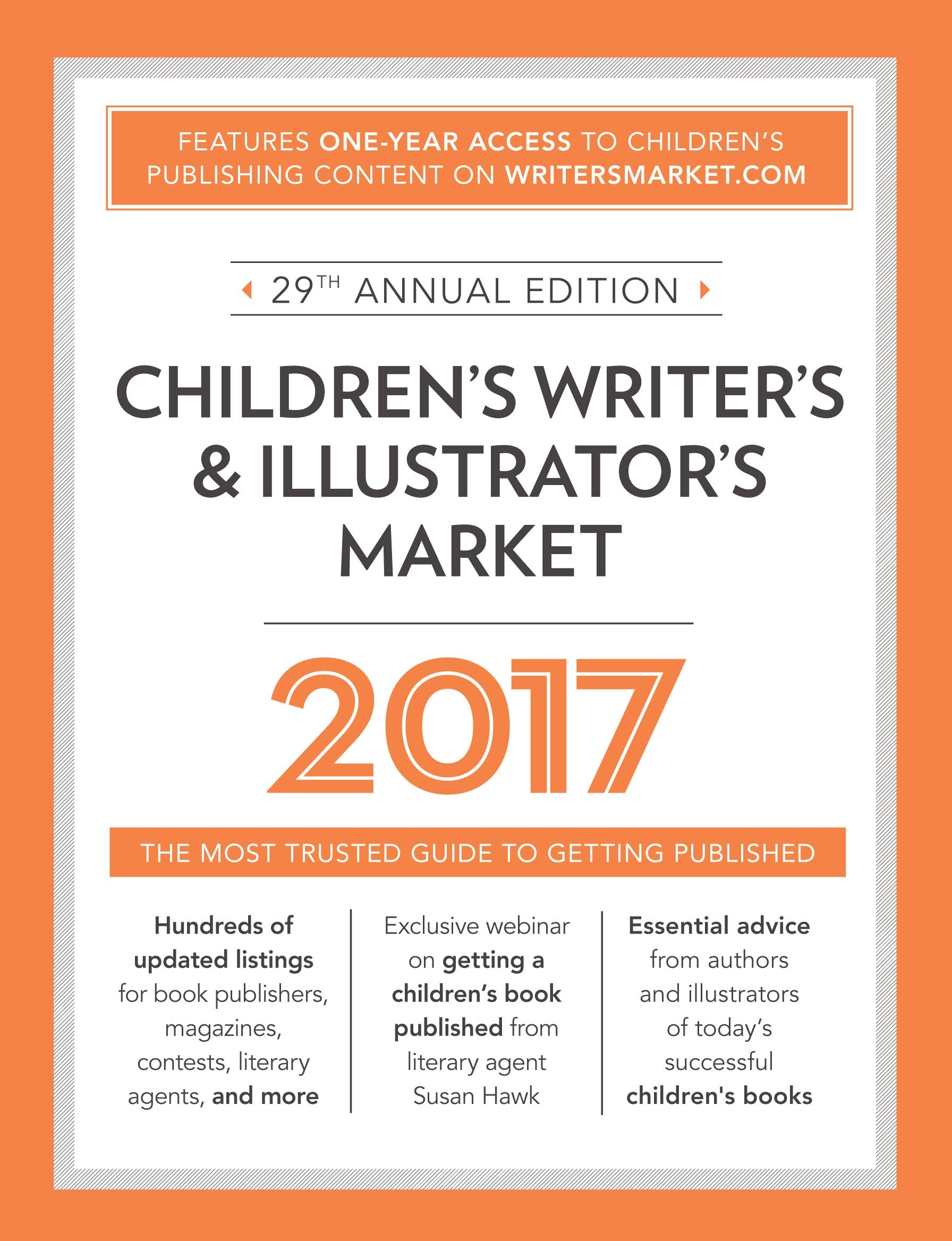 Children’s Writer’s & Illustrator’s Market 2017: The Most Trusted Guide to Getting Published