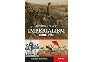 Encyclopedia of the Age of Imperialism, 1800-1914: 2 volumes