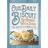Our Daily Biscuit: Devotions with a Drawl