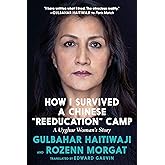 How I Survived a Chinese "Reeducation" Camp: A Uyghur Woman's Story