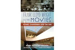 Frank Lloyd Wright in the Movies: Iconic California Sites on Film (History & Guide)