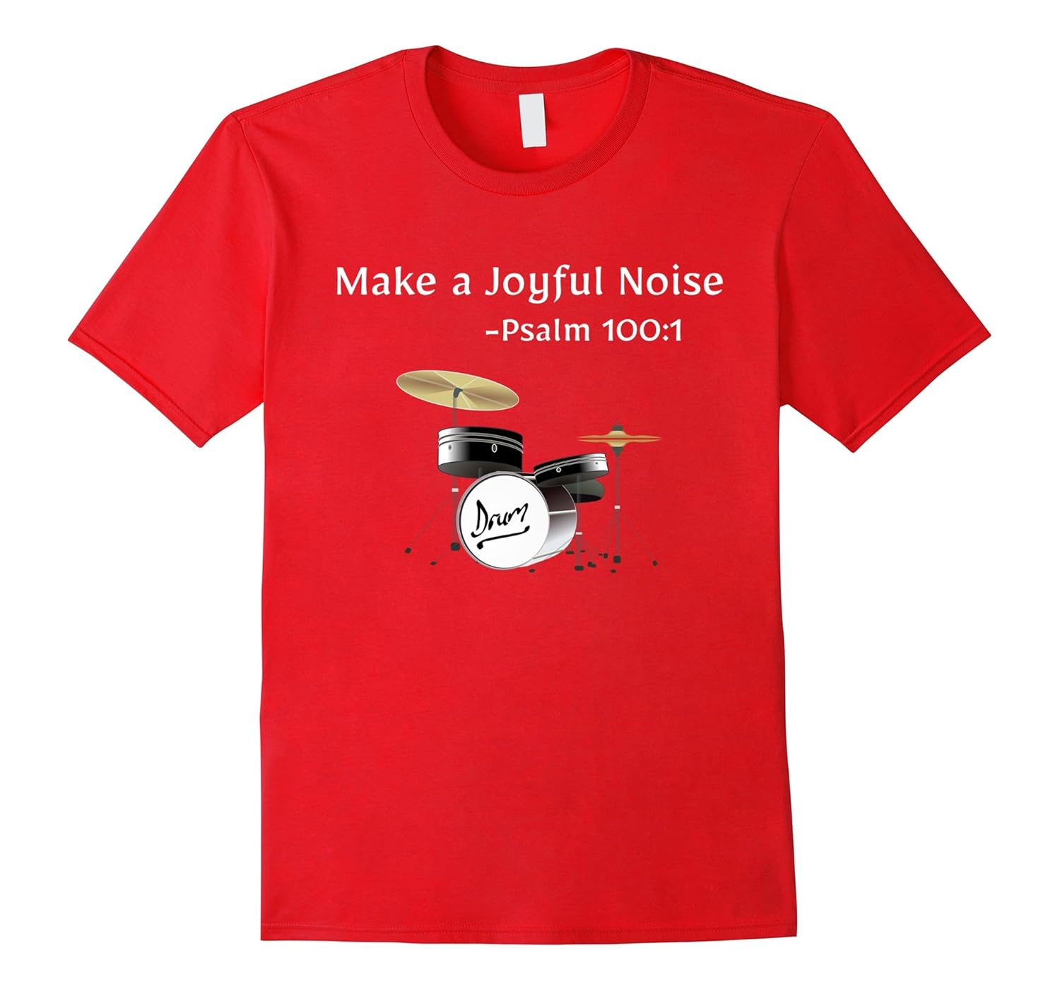 Make a Joyful Noise-Psalm 100:1 Drums Christian Music Shirt-ANZ