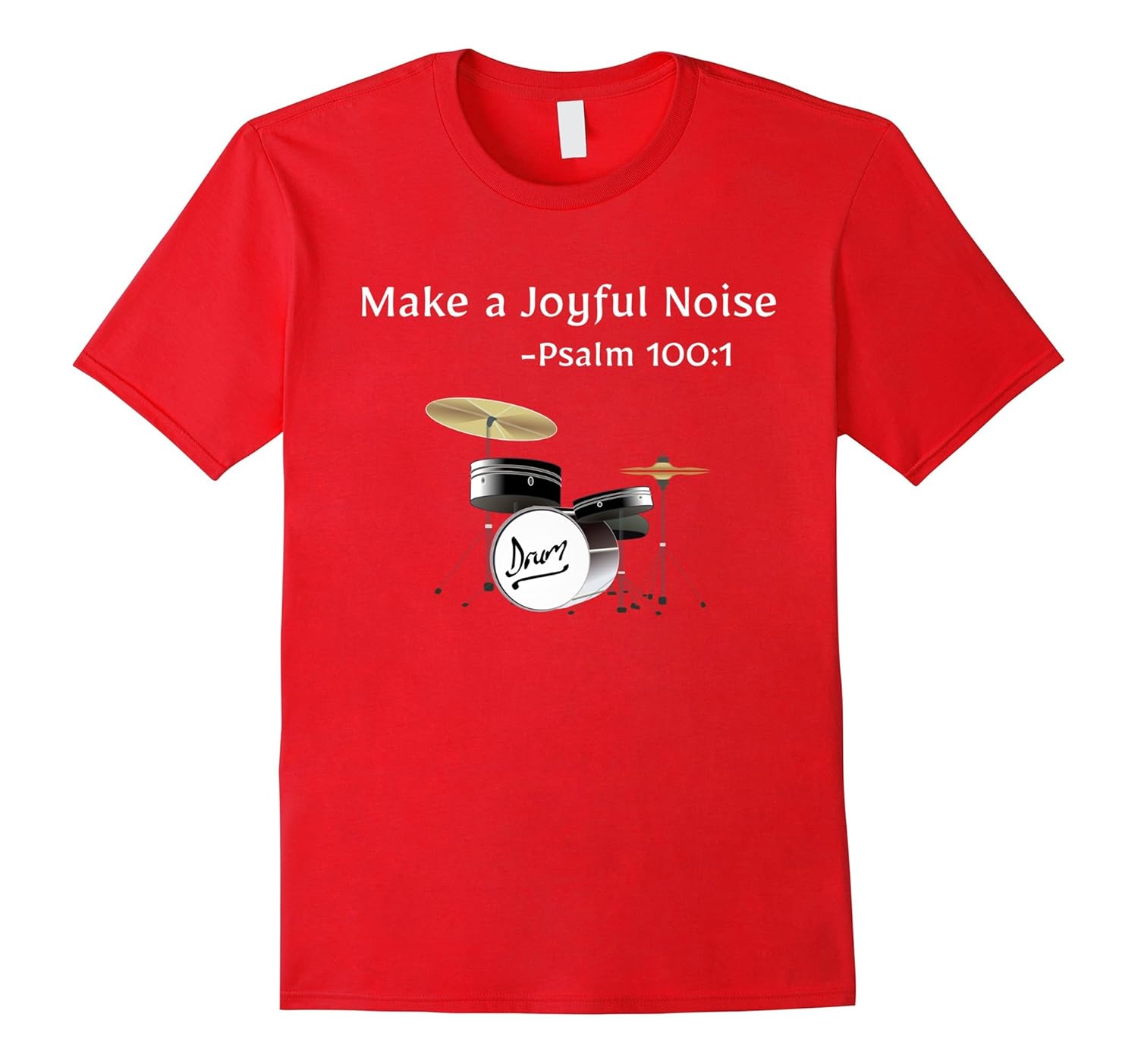 Make a Joyful Noise-Psalm 100:1 Drums Christian Music Shirt-Rose