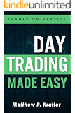 Day Trading Made Easy: A Simple Strategy for Day Trading Stocks