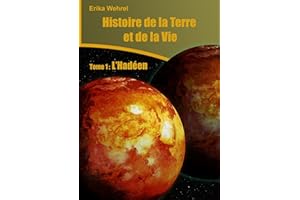 Histoire de la Terre et de la vie: L'Hadéen (French Edition)