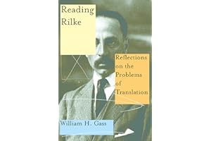 Reading Rilke: Reflections on the Problems of Translation